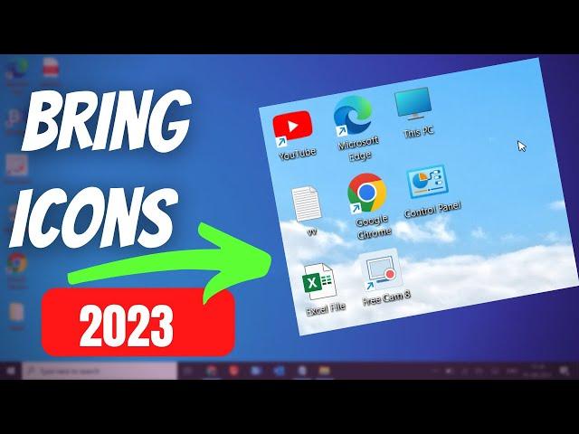 Bring Desktop Deleted Icons Back To Your Desktop In Windows In 2023