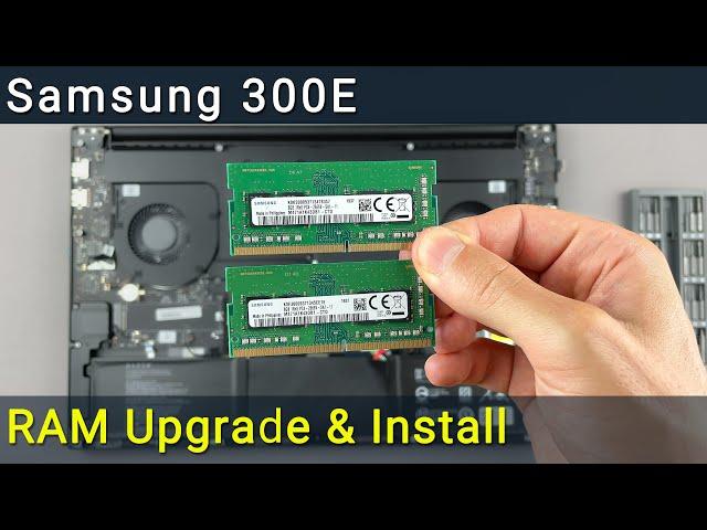 Samsung 300E RAM Upgrade & Install: Step-by-Step DIY Guide