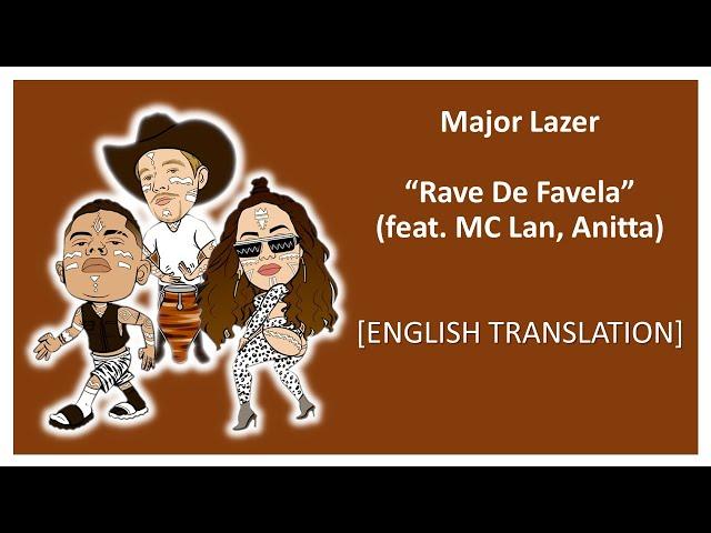 Major Lazer - Rave De Favela (feat. MC Lan, Anitta & BEAM) [English Translation] | Lyrics