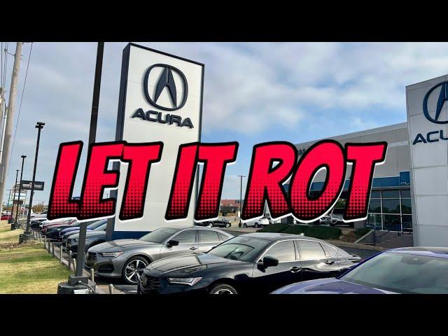 Greedy Acura Dealership…They Gotta Stop Doing this Sh*t