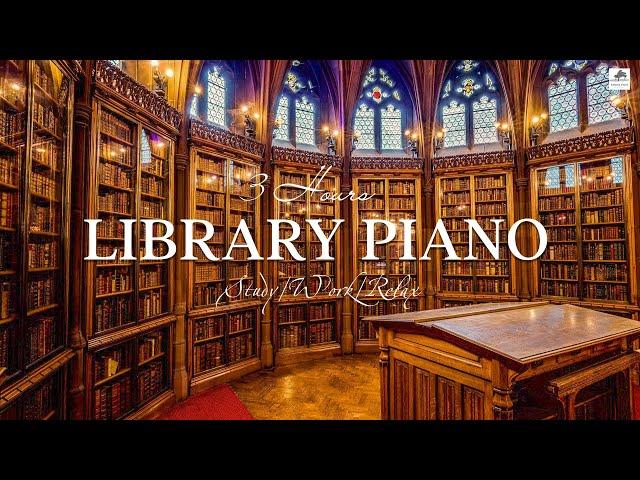 [Library Time]  도서관에서 듣기 좋은 피아노 음악 | Relaxing Piano [공부를 위한 BGM]