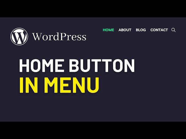 How to Add a HOME Button to WordPress Menus