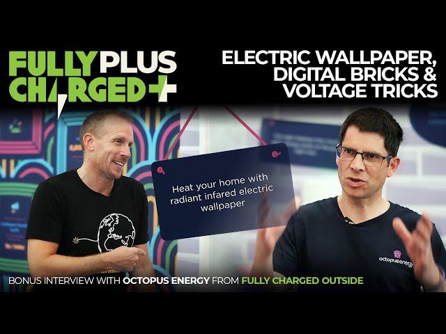 Electric Wallpaper, Digital Bricks & Voltage Tricks | Fully Charged PLUS