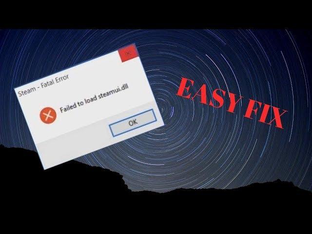 Failed to load SteamUI.dll EASY FIX (New solution!)