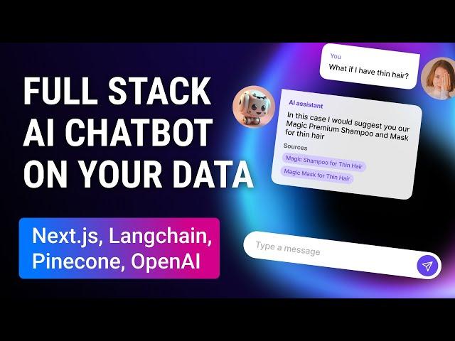 Full-stack AI chatbot with custom data with Next.js, Langchain, Pinecone and OpenAI