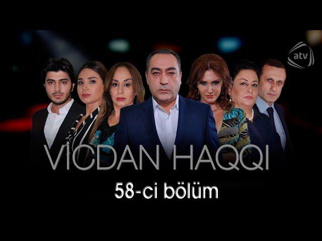 Vicdan haqqı (58-ci bölüm)