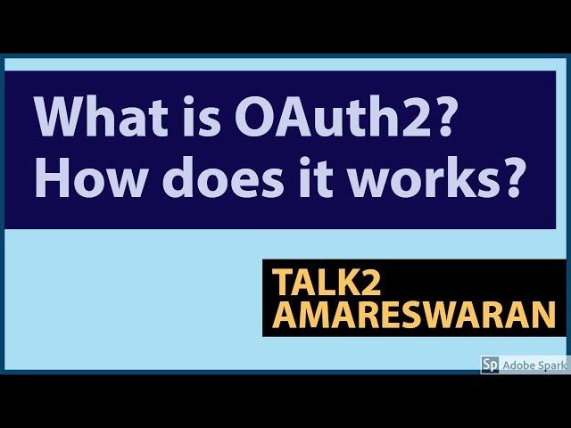 What is OAuth2? How do OAuth2 works? | OAuth Roles | Application Registration