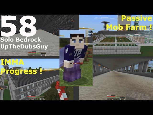 PASSIVE MOB FARM! IMMA PROGRESS! - UpTheDubsGuy - Solo Bedrock - Episode 58