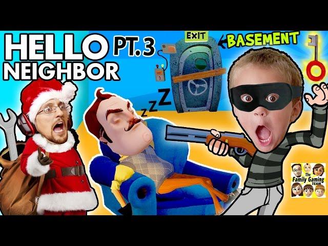 SANTA CLAUS ROBS HIS SLEEPY NEIGHBOR & Enters His Basement! (FGTEEV Hello Neighbor Part 3 w/ GUN)