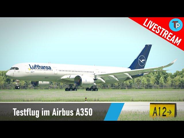 X-Plane 11 | Erster Testflug im Flight Factor Airbus A350 | Lufthansa | FSCloud