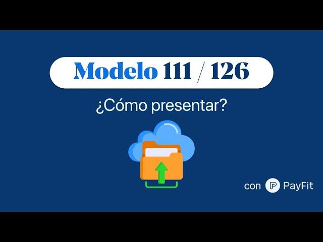 ¿Cómo presentar el Modelo 111/126 con PayFit?