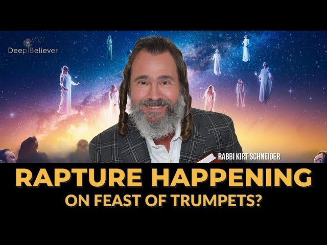  Will the Rapture Happen on the Feast of Trumpets? Shocking Insights! | Deep Believer