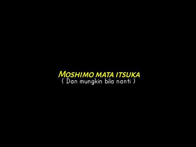 mentahan lirik lagu moshimo mata itsuka (mungkin nanti) - noah (lirik dan terjemahan)