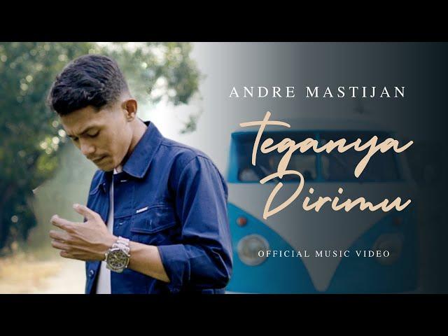 Andre Mastijan - ( Teganya Dirimu ) Official Video Lyric