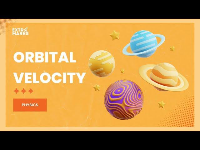 Do You Know? | Orbital Velocity | Physics