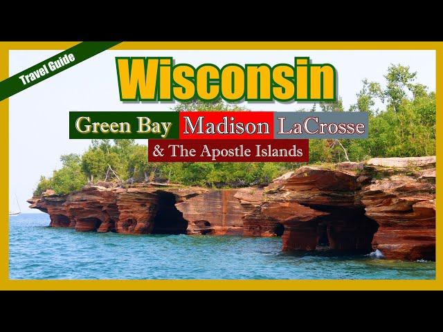 WISCONSIN GETAWAYS - Green Bay, Madison, LaCrosse, Apostle Islands