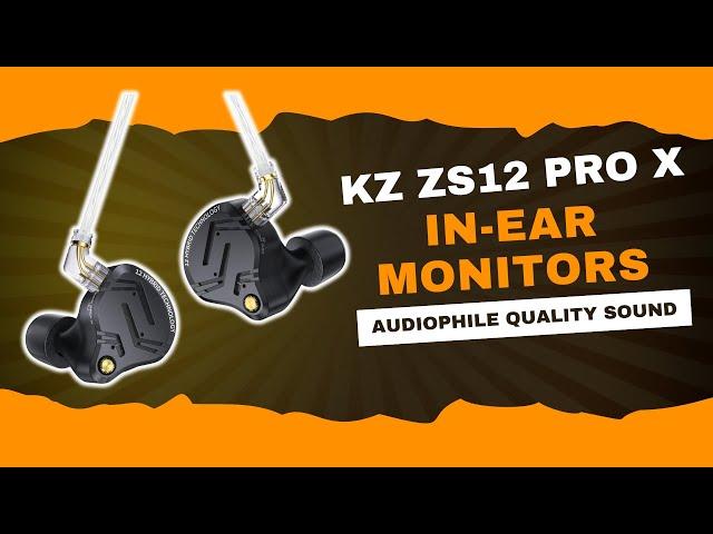 Audiophile's DREAM Come True! KZ ZS12 PRO X In Ear Monitors