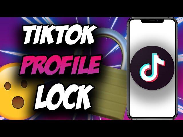 TikTok Profile Lock  How To Remove Locked Account On TikTok