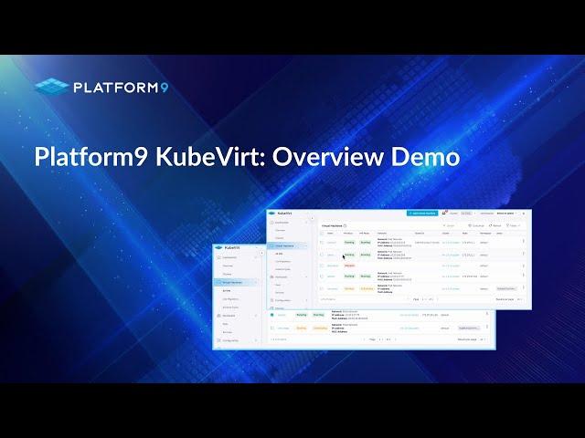 Watch the Demo: Platform9 KubeVirt overview