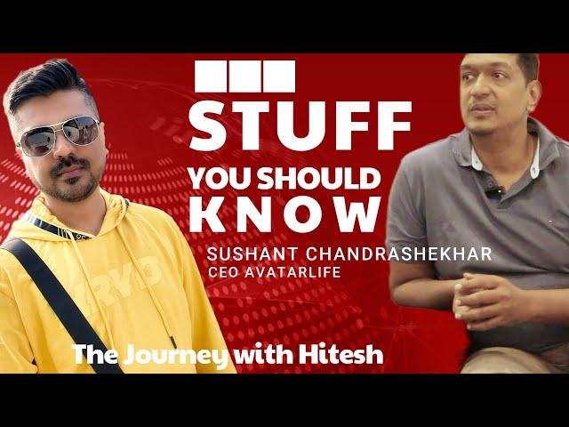 Stuff You Should Know... with Sushant Chandrashekhar, CEO of AvatarLife | Future of Virtual Worlds.