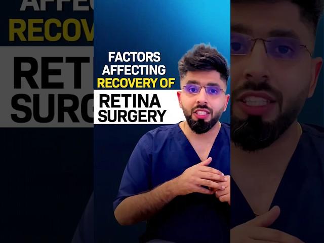 Factors Affecting Recovery of Retina Surgery @your_retina_doctor