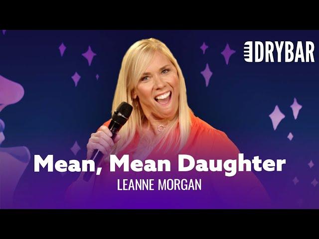 All Daughters Are Mean. Leanne Morgan - Full Special