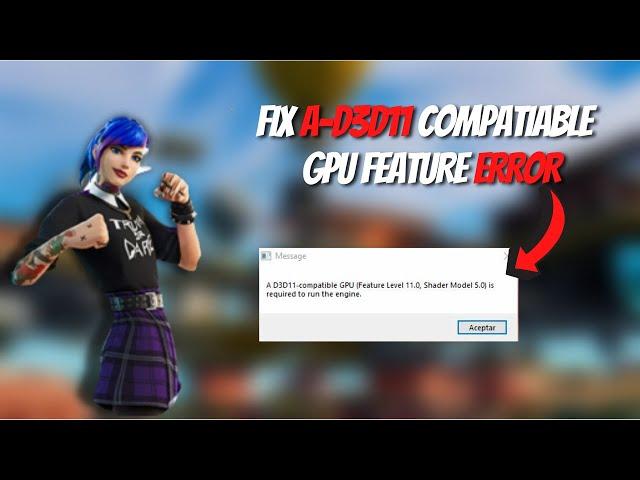 A d3d11-compatible gpu (feature level 11.0 shader model 5.0) Error | Fortnite Chapter 3 Season 4 