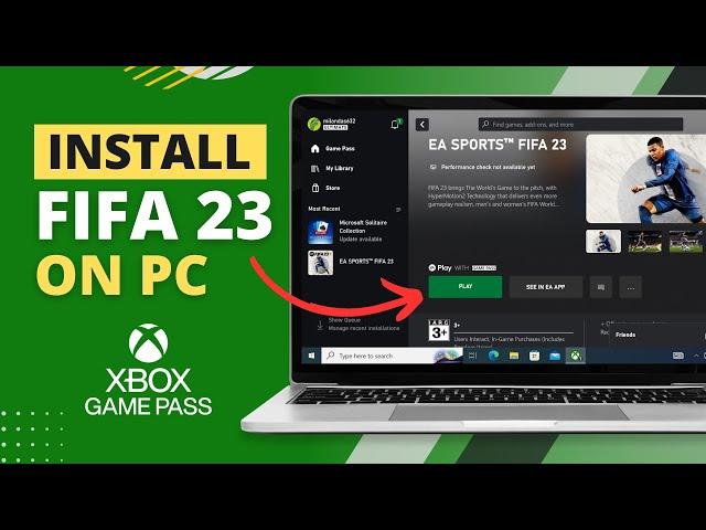 Download & Install FIFA 23 on Windows PC (with Xbox Game Pass)