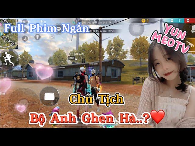 Full Phim Ngôn Tình FreeFire | “Chủ Tịch, Bộ Anh Ghen Hả? | YunMeo TV