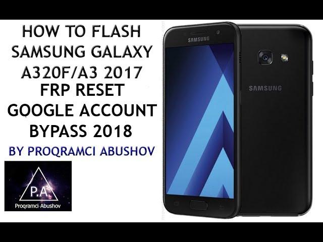 Samsung A320f / A3 2017 Android  7 FRP Reset / Google Account Remove / New Method 2018