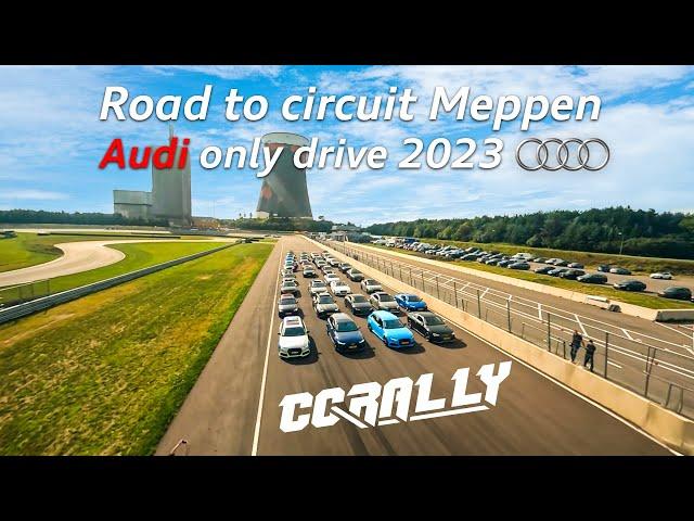 AUDI ONLY DRIVE ROAD TO CIRCUIT MEPPEN 2023 | OFFICIAL AFTERMOVIE