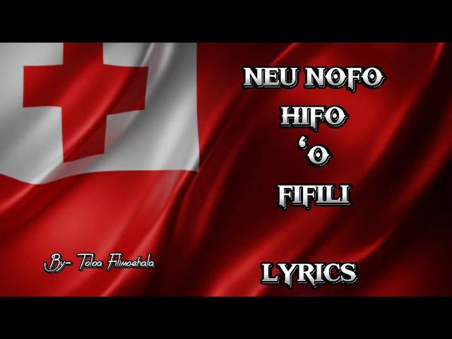 NEU NOFO HIFO ‘O FIFILI Lyrics By- Toloa Filimoehala