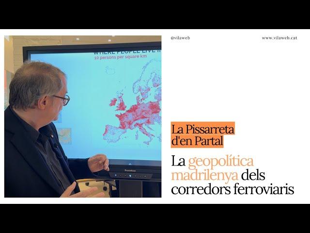 La Pissarreta d'en Partal: La geopolítica madrilenya dels corredors ferroviaris