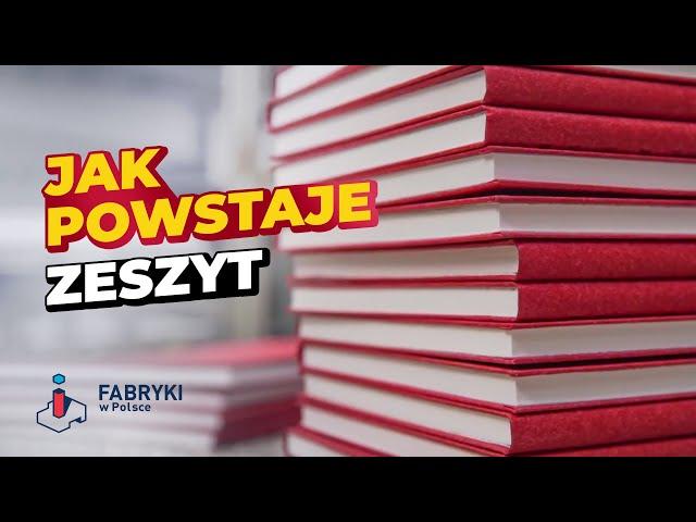 Jak powstaje zeszyt? - Fabryki w Polsce