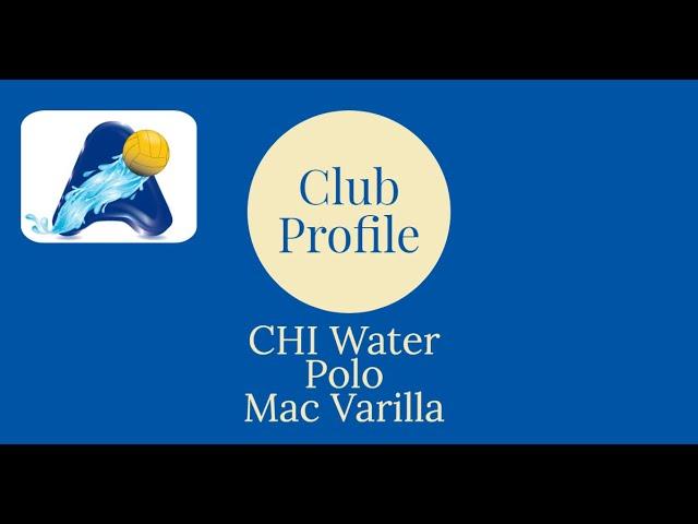 Club Profile: CHI Water Polo Mac Varilla