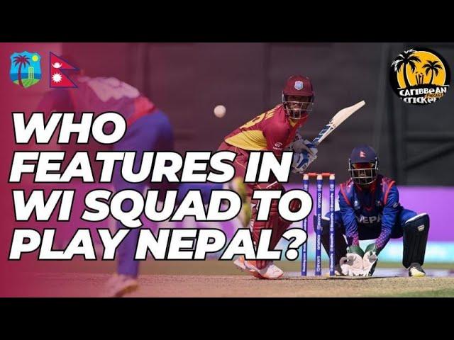 Who should play West Indies vs Nepal? (ODI World Cup qualifiers)