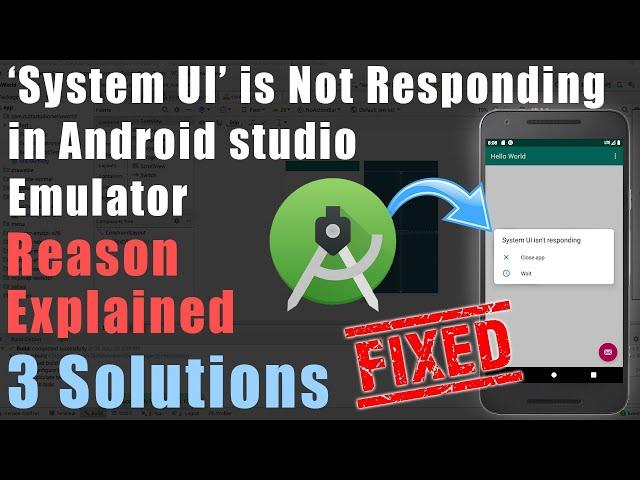 Fixed system UI is not responding in Android studio Emulator