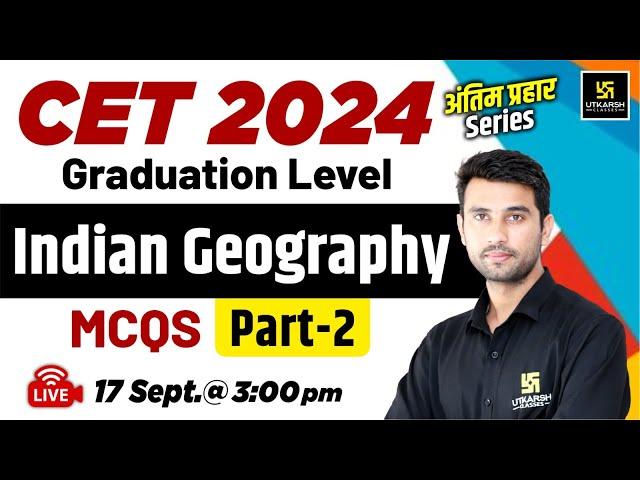 CET Graduation Level 2024 | CET Indian Geography | Indian Geography  MCQs #2 | Vinod Sir