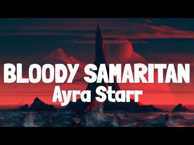 Ayra Starr - Bloody Samaritan (Lyrics)