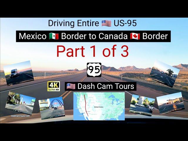 1 of 3 Driving the Entire US-95 North from Mexico  Border to Canada  Border - 4K  5 USA States