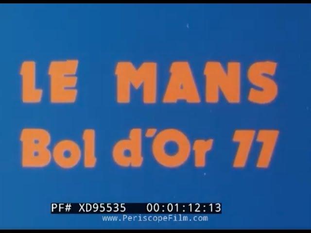 " LE MANS BOL D'OR 77 "  24 HOUR MOTORCYCLE RACE FILM   1977 HONDA PROMO FILM  XD95535