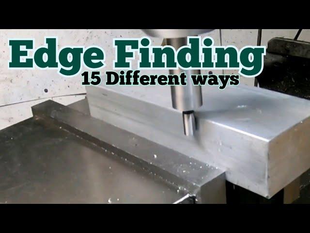 Edge finding 15 ways for the Milling Machine