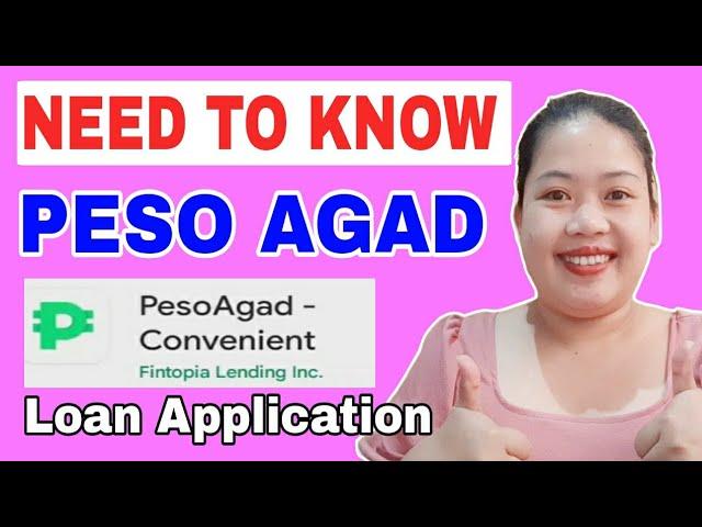 YOU NEED TO KNOW ON  PESO AGAD LOAN APP