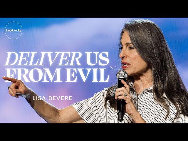 Deliver Us From Evil - Lisa Bevere | Sunday Service