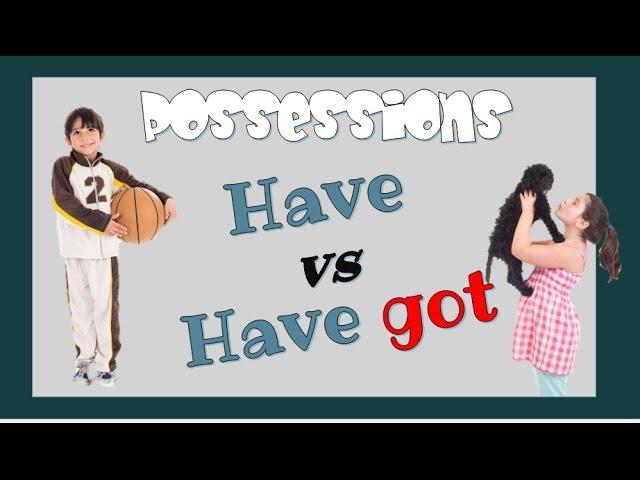 Have Got vs Have - English Language