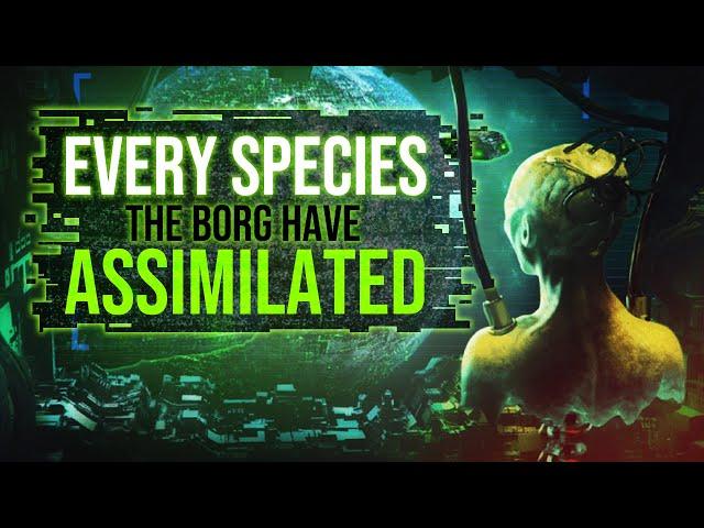 Every Species the Borg Assimilated