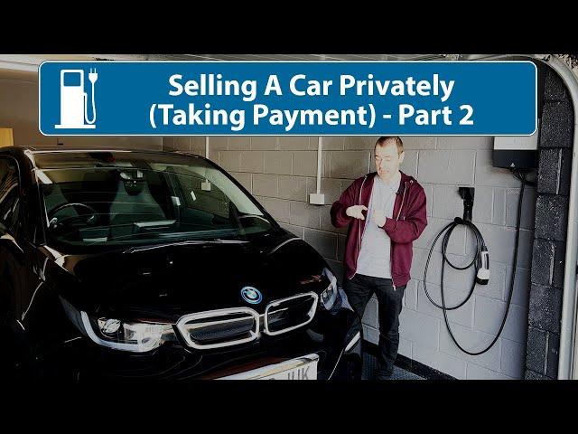 How To Sell A Car Privately (Part 2 - Taking Payment & Test Drives)