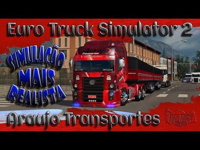 Euro Truck Simulator 2 - Araujo Transportes (Simulação mais realista)