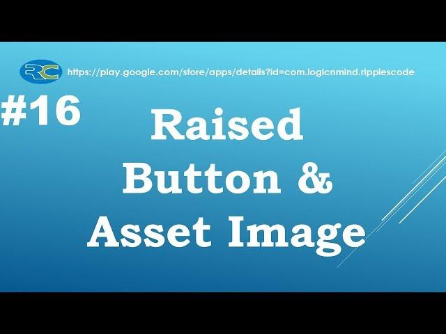 Let us Flutter(Android & IOS) || Raised Button & Asset Image || Part-16