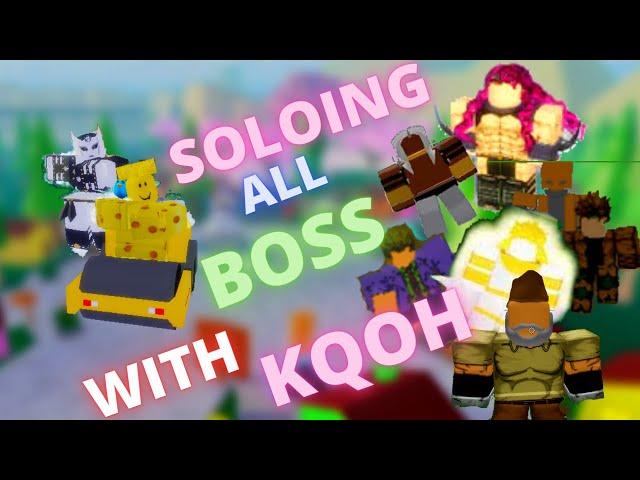 JOJO BLOX/BIZARRE BLOX SOLOING EVERY BOSS WITH KQOH!!!